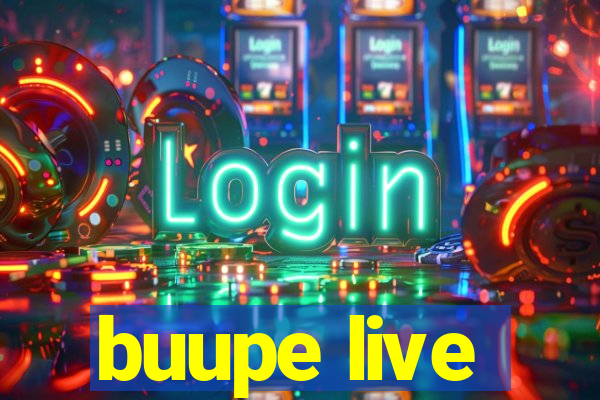 buupe live