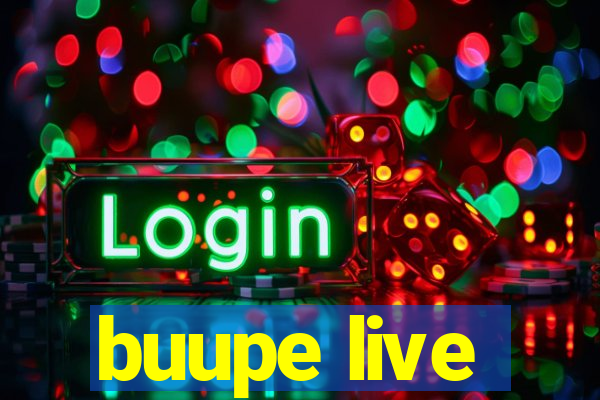 buupe live