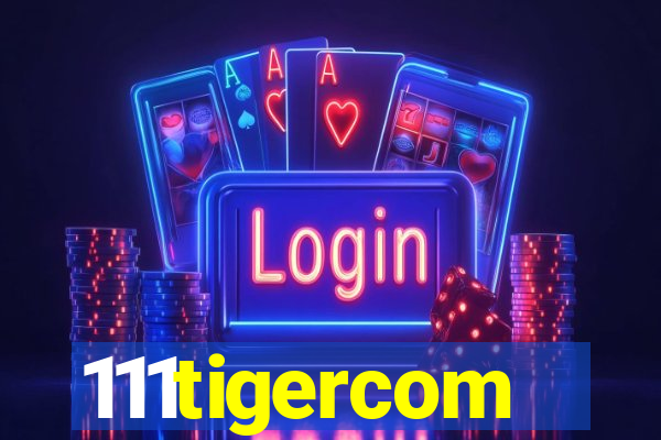 111tigercom