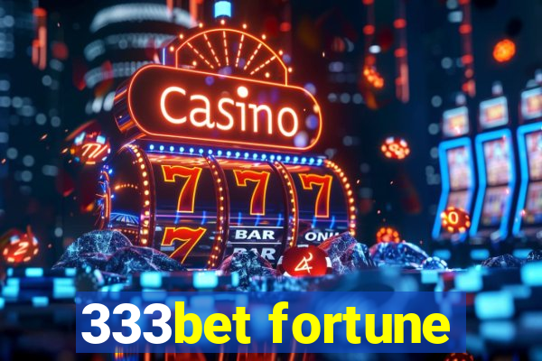 333bet fortune