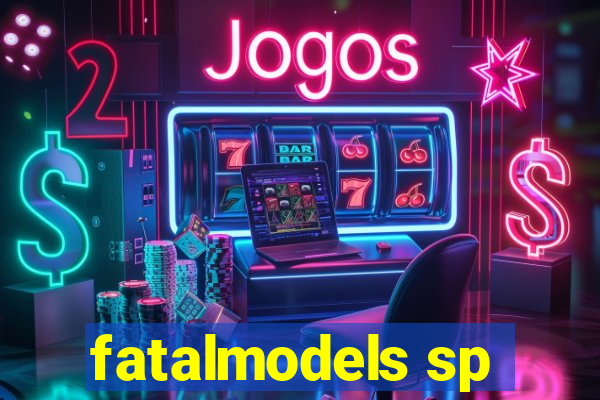 fatalmodels sp