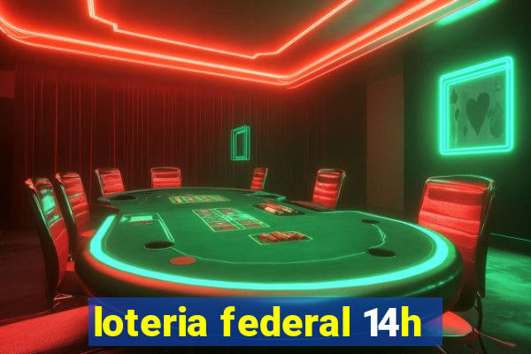 loteria federal 14h