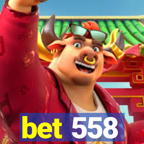 bet 558