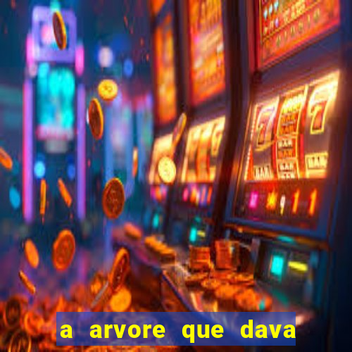 a arvore que dava dinheiro resumo