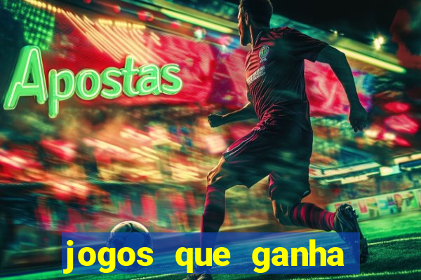 jogos que ganha dinheiro no cadastro