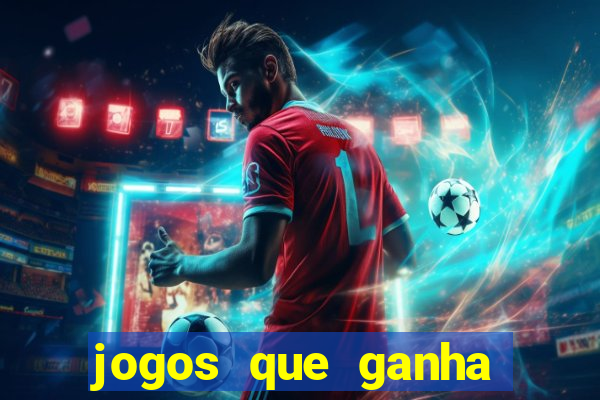 jogos que ganha dinheiro no cadastro