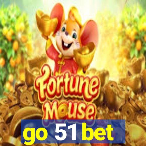 go 51 bet