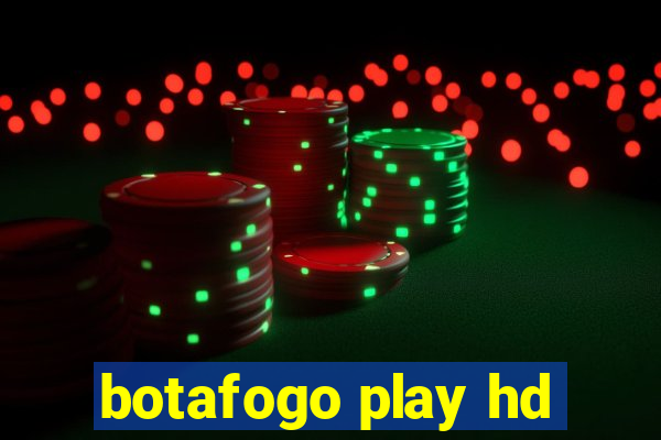 botafogo play hd