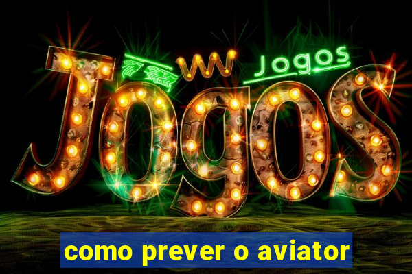 como prever o aviator