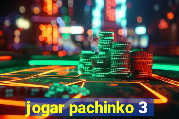 jogar pachinko 3