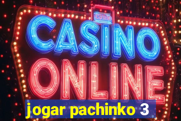 jogar pachinko 3