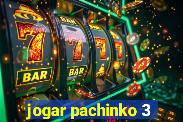 jogar pachinko 3