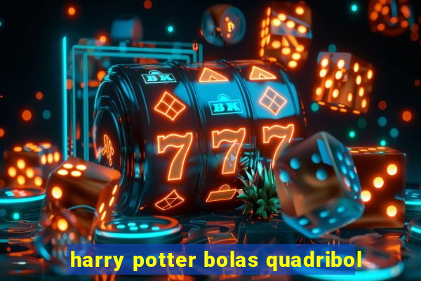 harry potter bolas quadribol