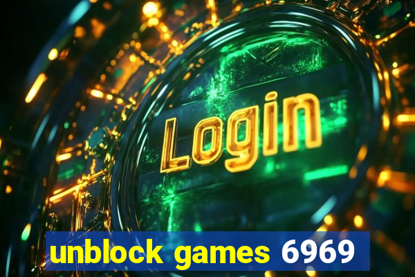 unblock games 6969