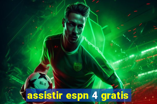 assistir espn 4 gratis