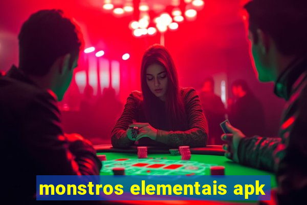 monstros elementais apk