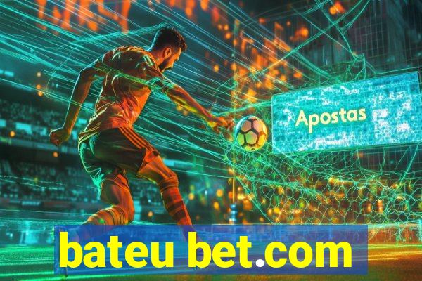 bateu bet.com