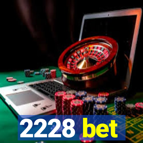 2228 bet