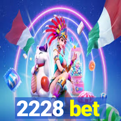 2228 bet