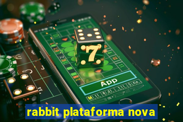 rabbit plataforma nova