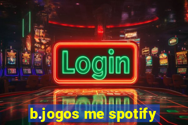 b.jogos me spotify