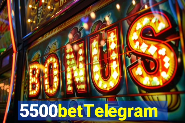 5500betTelegram