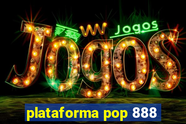 plataforma pop 888