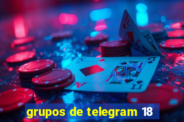 grupos de telegram 18