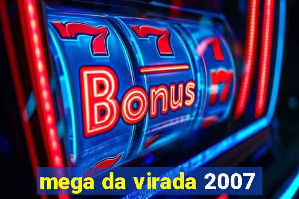 mega da virada 2007