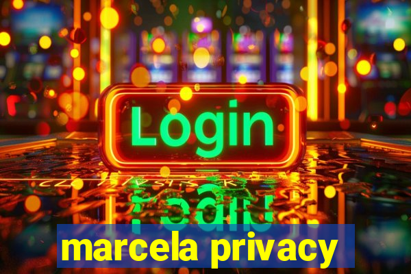 marcela privacy