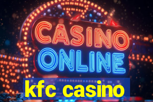 kfc casino