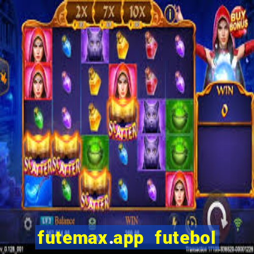 futemax.app futebol ao vivo