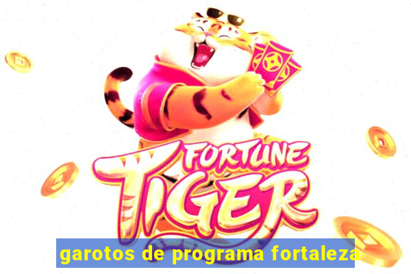 garotos de programa fortaleza