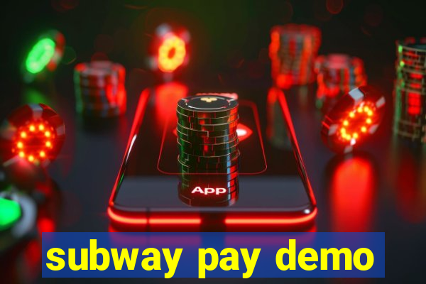 subway pay demo