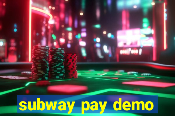 subway pay demo