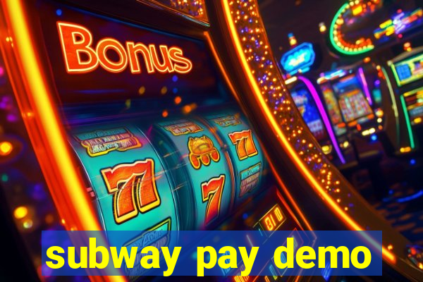 subway pay demo