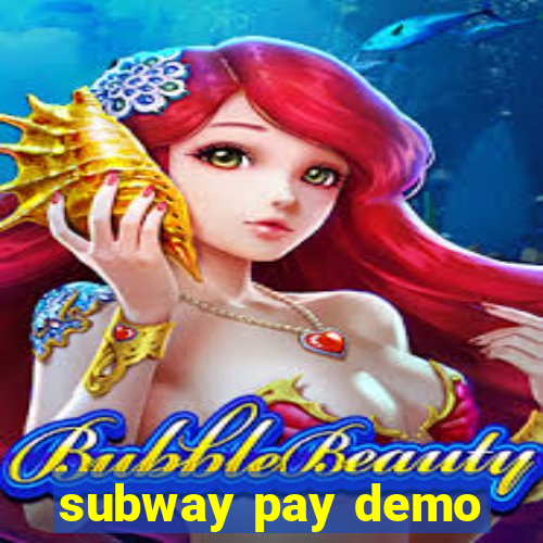 subway pay demo