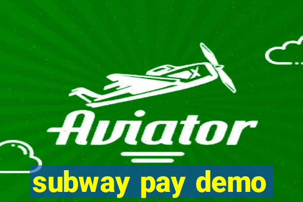 subway pay demo