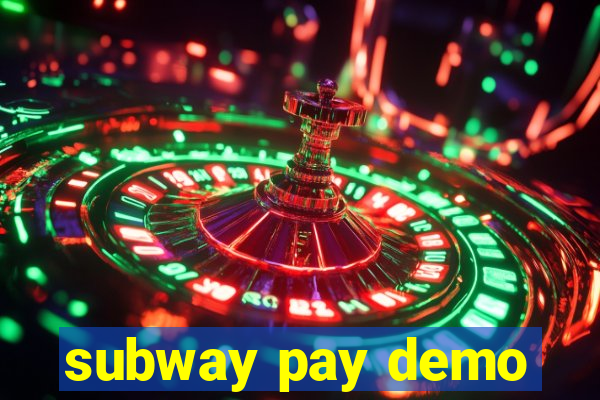 subway pay demo