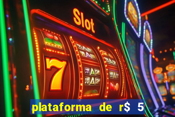 plataforma de r$ 5 para jogar