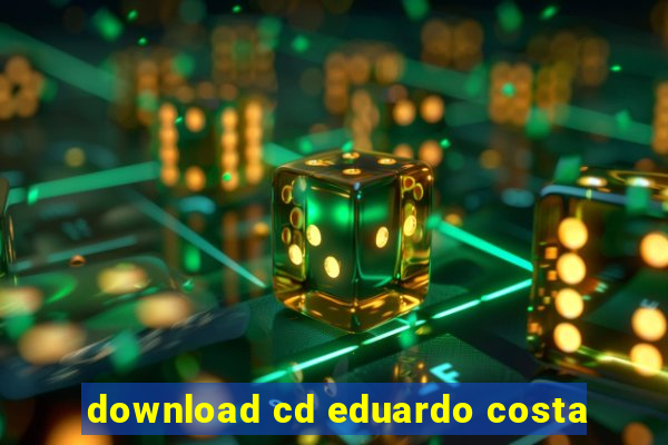 download cd eduardo costa