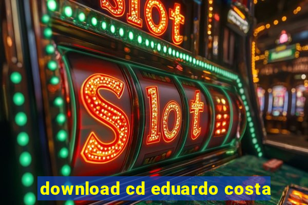 download cd eduardo costa