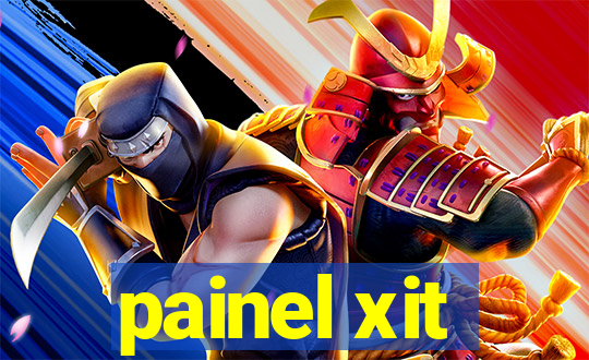 painel xit