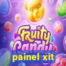 painel xit