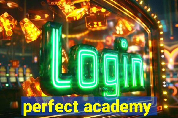 perfect academy