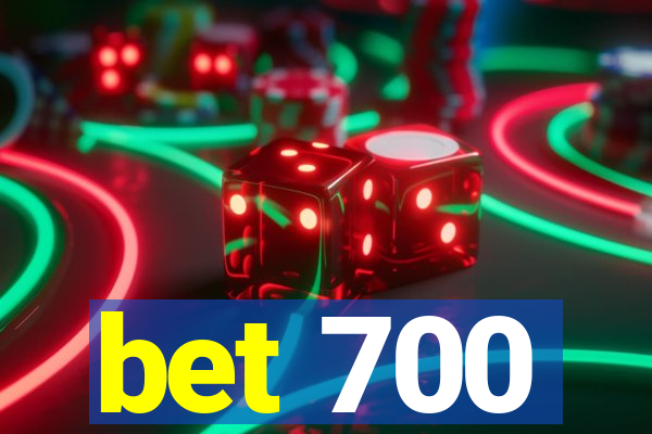 bet 700