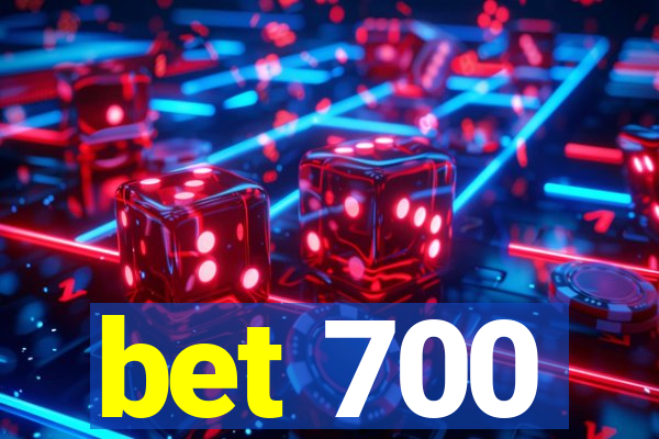 bet 700