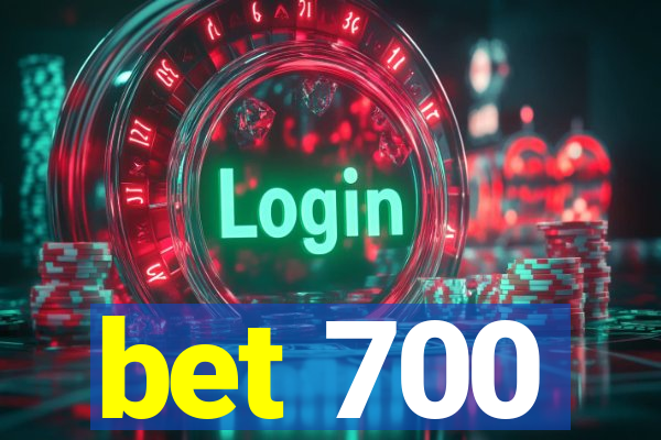 bet 700