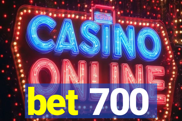 bet 700