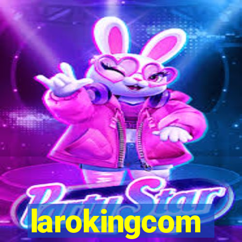 larokingcom